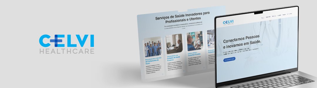 Desenvolvimento de website para a Celvi Healthcare, empresa da área da saúde e focada em recrutamento de profissionais de saúde, em Portugal